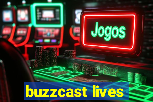 buzzcast lives